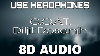 G.O.A.T.[8D AUDIO] Diljit Dosanjh | Karan Aujla | 8D Punjabi Songs 2020