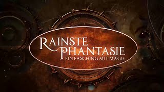 Rainste Phantasie - Ein Fasching mit Magie