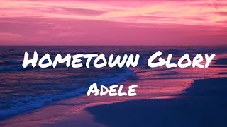 Adele - Hometown Glory (Lyrics)