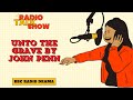 unto the grave by john penn bbc radio drama