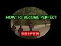 GTA San Andreas ► How to Become a Pro Sniper (Tutorial)