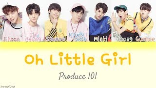 Download Mp3 [Produce 101] Slate (슬레이트) - Oh Little Girl [HAN|ROM|ENG Color Coded Lyrics]