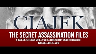 CIA \u0026 JFK: An Interview with Jefferson Morley