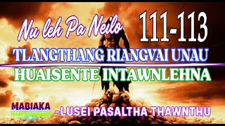 NU LEH PA NEILO TLANGTHANG RIANGVAI UNAU: 111-113