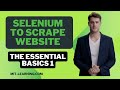 Selenium to Scrape Website - The Essential Basics 1