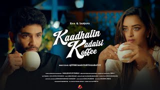 Kaadhalin Kadaisi Koffee | Tamil Short Film | Aadhan Originals | Ram, Sanjana | Ajithkumar