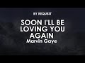 Soon I'll Be Loving You Again | Marvin Gaye