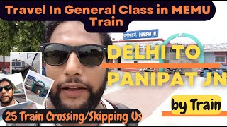 Delhi to Panipat Local Memu Train ।। Indian Railway New Vlog #video #railway #delhi #panipat