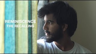 Reminiscence: The Recalling | Short Film | 2017