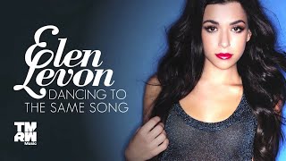 Elen Levon - Dancing To The Same Song