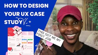 How to design your UX case study | review of my first UX Design case study