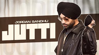 Jutti (Audio) | Jordan Sandhu | Mxrci | Latest Punjabi Songs 2024 | New Punjabi Song 2024