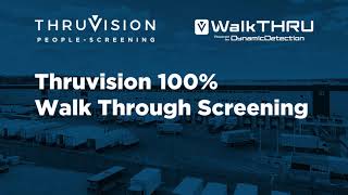 Thruvision WalkTHRU 100% Screening Solution