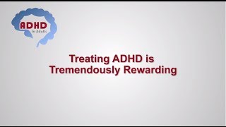ADHD CME: Treating ADHD in Adults; Rewarding for Primary Care Physicians