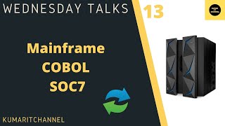 Mainframe Wednesday Talks# 13 MAINFRAME COBOL SOC7