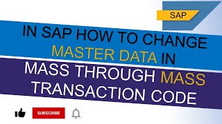 In SAP How to change Master data or Transaction data in mass through MASS transaction code.