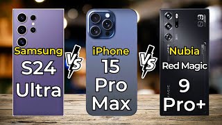 iPhone 15 Pro Max vs Red Magic 9 Pro Plus vs Samsung S24 Ultra 🔥 Full Specs Comparison