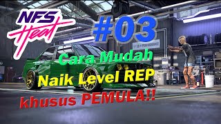 Cara mudah naik REP Level 1 s/d 50 | Need For Speed Heat Indonesia | Part03