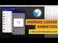 Circular Indeterminate ProgressBar | Android UX Tutorial