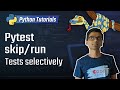Python unit testing - skip/selectively run tests in pytest