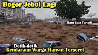 Banjir Dahsyat Terjang Bogor Baru Saja, Kendaraan Terhempas Banjir, Pemukiman Meluap! Banjir Bogor