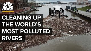 How To Clean Up The World’s Most Polluted Rivers