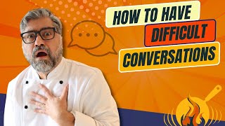 How to Have Difficult Conversations | Seared Podcast Episode 42