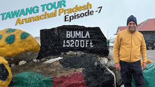EP 7 Tawang to Bumla Pass | India-China Border | Arunachal Pradesh Tourism
