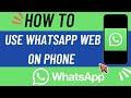 How to Use WhatsApp Web using Your Android phone