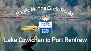 Lake Cowichan to Port Renfrew | Pacific Marine Circle Route - Timelapse 2021