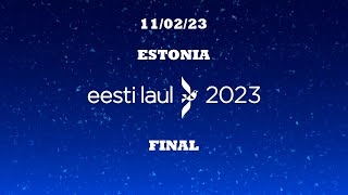 11/02/23 ESC 2023 ESTONIA National Final (Eesti Laul 2023) - FINAL