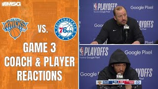 Knicks v 76ers Game 3 Postgame Coach And Player Reaction | New York Knicks