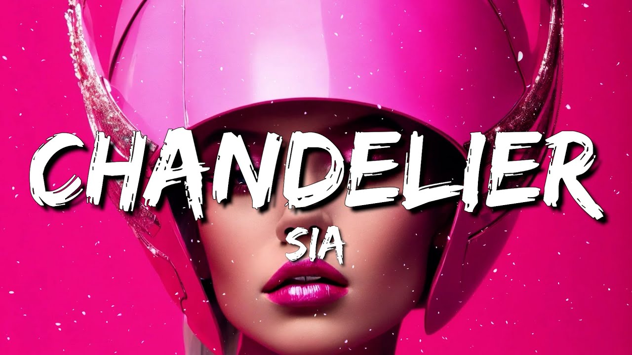 Sia - Chandelier (Lyrics) - YouTube