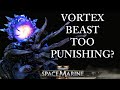 DO WE NEED A VORTEX BEAST NERF? (Space Marine 2 Discussion) Patch 11.2