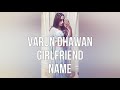 Varun Dhawan Girlfriend Name