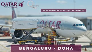 QATAR AIRWAYS QSUITES | BENGALURU - DOHA | 777-300ER