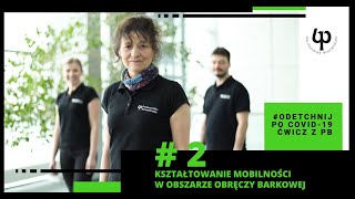 Odetchnij po Covid-19 – ćwicz z PB | Kształtowanie mobilności w obszarze obręczy barkowej