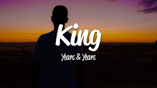 Years & Years - King (Lyrics)