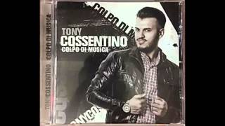 Tony Cossentino - Falla sta pazzia (Colpo di Musica 2016)