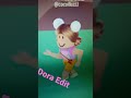 Dora edit