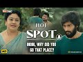 Hot Spot | Mom, Why did you go that Place? | Kalaiyarasan, Sandy, Adithya B | Vignesh K