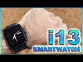 NEW i13 Smartwatch - BT Calling, Custom Watch Faces & More!