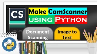 Make CamScanner Using Python - Image To Text | PyPower Projects