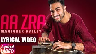 Aa Zra | Lyrical Video | Maninder Kailey | Latest Punjabi Song 2018 | Speed Records