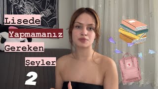 LİSEDE YAPMAMANIZ GEREKEN ŞEYLER 2