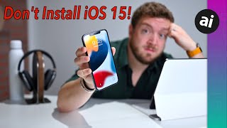 Don't Install Apple's iOS 15 & iPadOS 15 Betas! What You NEED To Know!