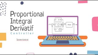 Sistem Kontrol/Kendali Proportional Integral Derivatif (PID) Lengkap dan Mudah di Pahami