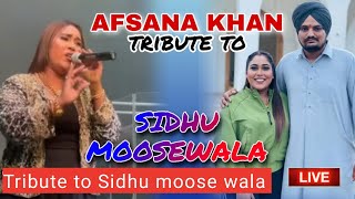 Afsana khan live 🔴 | Tribute to Sidhu moose wala