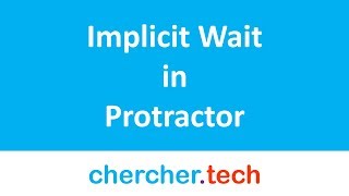 Implicit Wait in Protractor | Chercher Tech