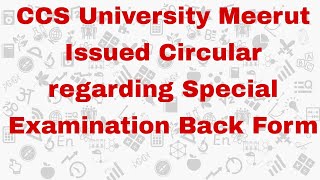 CCS University Meerut Issued Circular regarding Special Examination Back Form